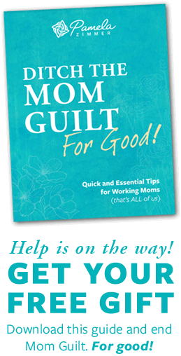Free Gift - Ditch the Mom Guilt